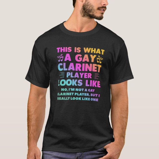 Det här är vad en Gay Clarinet Player ser ut som H T Shirt (Framsida)