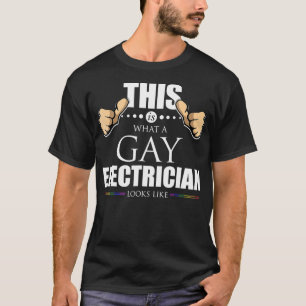 Det här är vad en Gay Electrician ser ut som HBT T Shirt