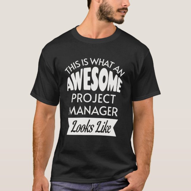 Det här är vad en projektledare i Fantastisk ser u T Shirt (Framsida)