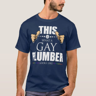 Det här är vad ett Gay Plumber ser ut som ett HBT- T Shirt