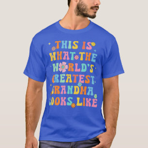 Det här är vad han ser ut som den största mormor. t shirt