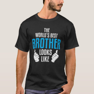 Det här är världens bästa broder. t shirt