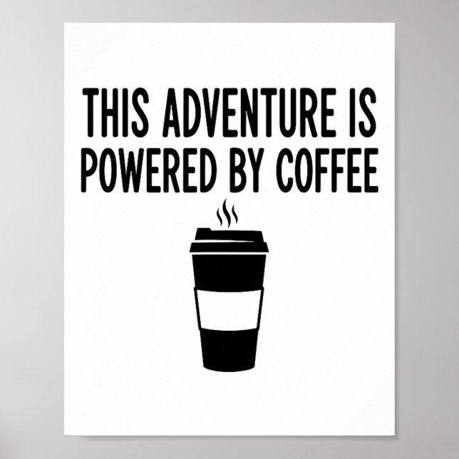 Det här äventyret drivs av kaffe poster (Framsidan)