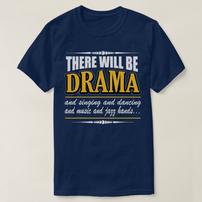 Det här blir Drama Funny Acting T Shirt (Design framsida)