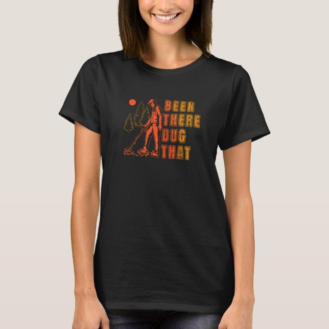 Det har Grävts att Treasure Hunter Detector Metall T Shirt (Framsida)
