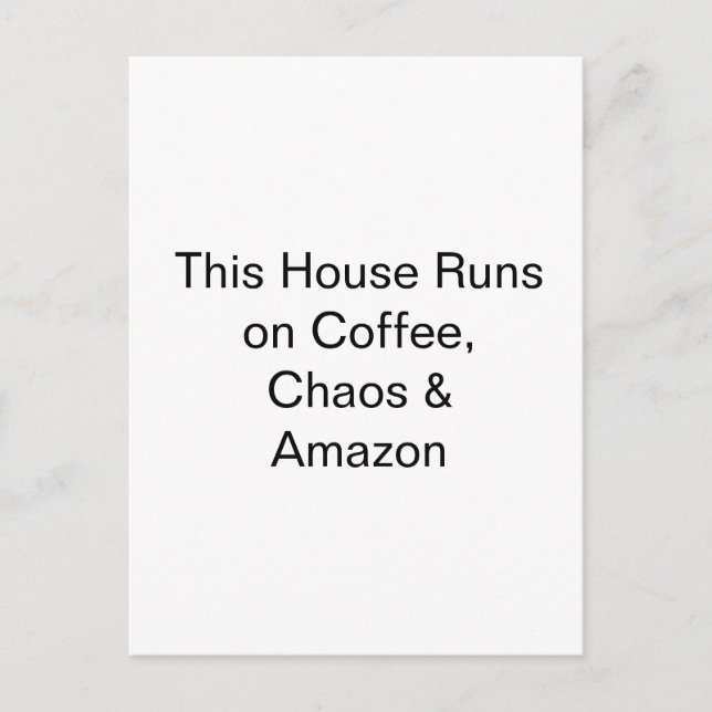 Det här huset drivs på kaffe, kaos och Amazon Vykort (Framsida)