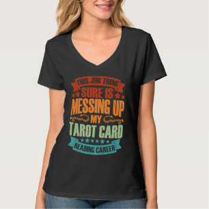 Det här jobbet sabbar verkligen Vintage Tarot Ca T Shirt