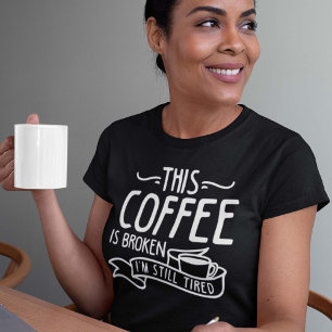 Det här kaffet är trasigt t shirt