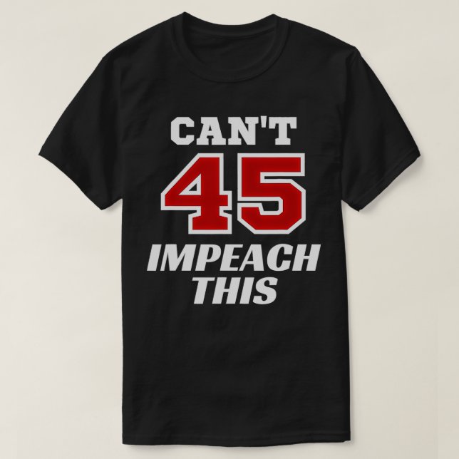 Det här kan inte påverkas, Trump Impeachment Champ T Shirt (Design framsida)