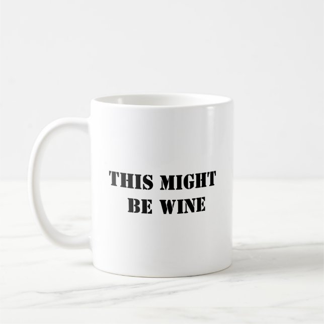 Det här kan vara Vin - Lustigt kaffe Mugg (Vänster)