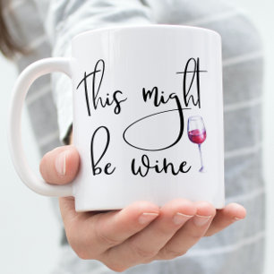 Det här kanske är vin kaffemugg handskriven skrift