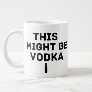 Det här kanske är Vodka – Rolig Arbetsmugg för Kol Jumbo Mugg