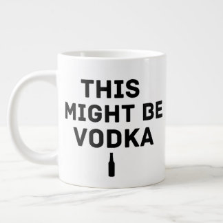 Det här kanske är Vodka – Rolig Arbetsmugg för Kol Jumbo Mugg