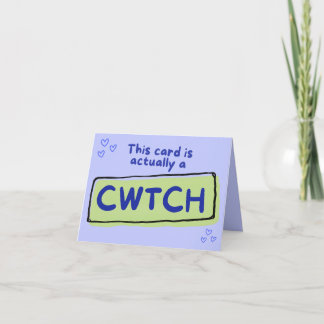 Det här kortet är faktiskt ett cwtch-kort (kram) kort