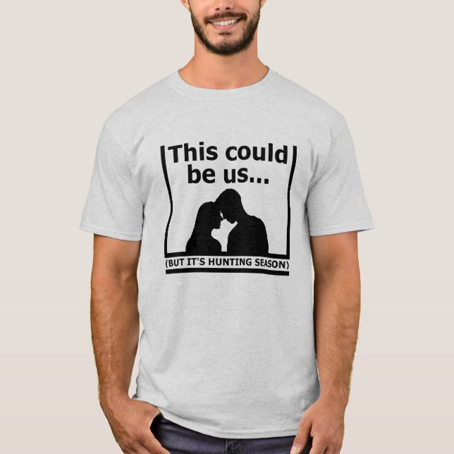 Det här kunde vara oss Rolig Jakt T-shirt (Framsida)