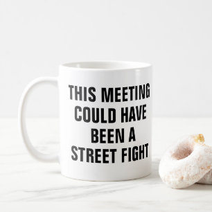 DET HÄR MÖTET KUNDE HA BLIVIT EN GATUSTRID KAFFEMUGG