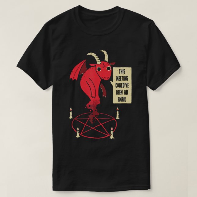 Det här mötet kunde ha varit en e-postdemon T-Shir T Shirt (Design framsida)