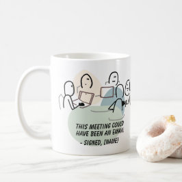 Det här mötet kunde ha varit ett e-postmöte i Mugg