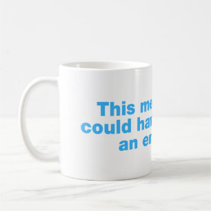 Det här mötet kunde ha varit ett mejl kaffemugg