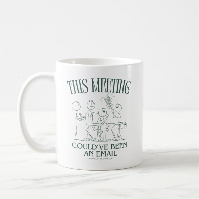 Det här mötet kunde ha varit ett mejl kaffemugg (Vänster)