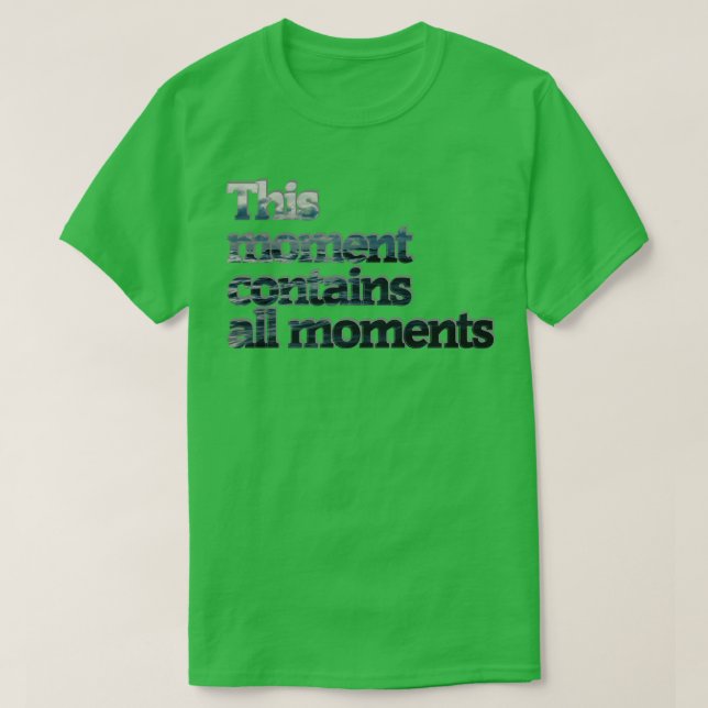 Det här ögonblicket innehåller alla moment t shirt (Design framsida)