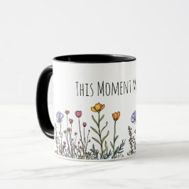"Det här ögonblicket" mindfulhet Ceramic Mugg