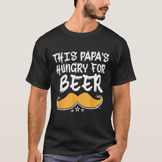 Det här Pappan är Hungrigt för öldrickare. T Shirt (Framsida)