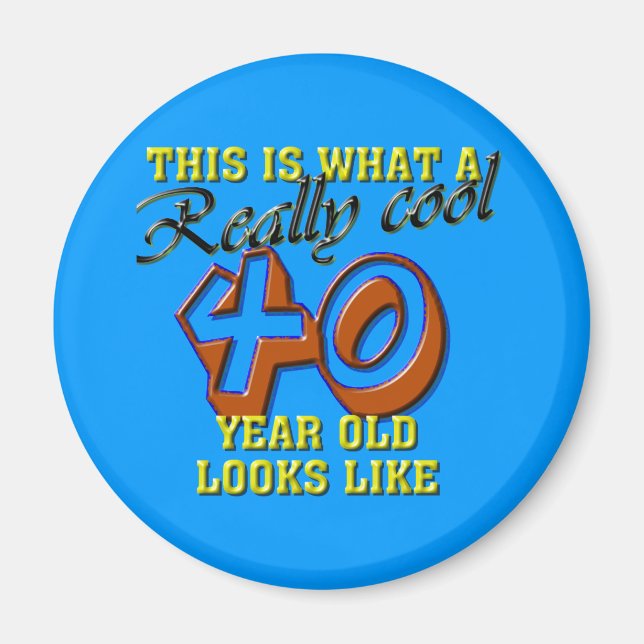 Det här ser ut som en coola 40 år gammal ser ut magnet (Framsidan)