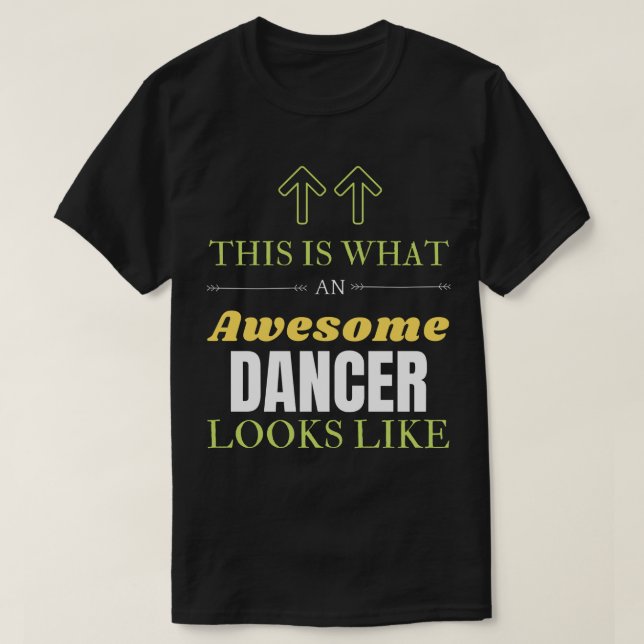 Det här ser ut som en Fantastisk Dancer T Shirt (Design framsida)