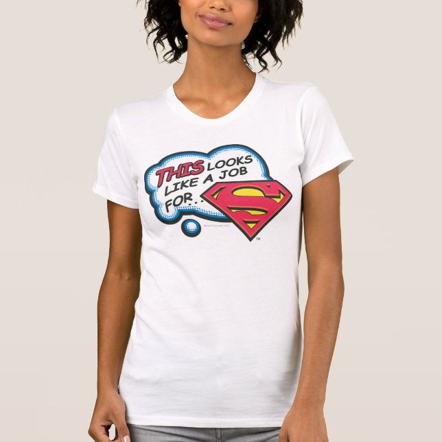 Det här ser ut som ett jobb för Superman T Shirt (Framsida)