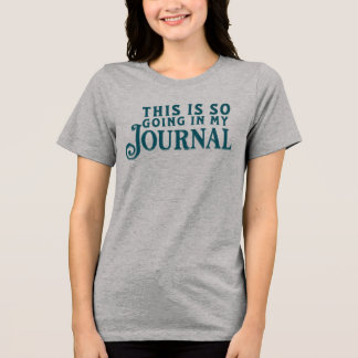Det här ska så in på min dagboks-t-shirt t shirt