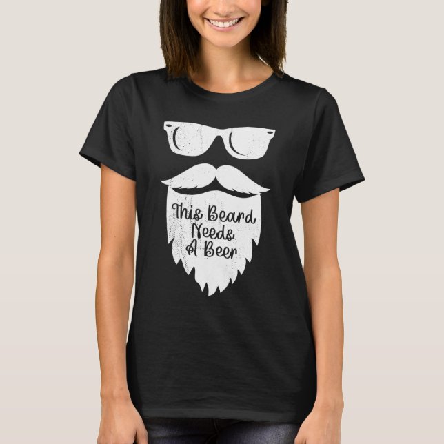 Det här skägret behöver ett öl t shirt (Framsida)