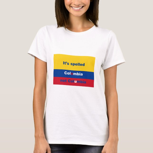 Det har stavat Colombia inte Columbia T Shirt (Framsida)