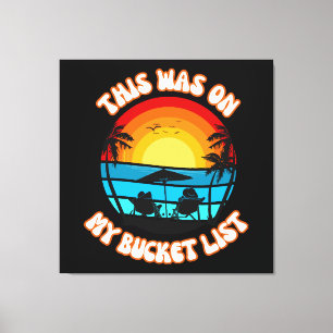 Det här stod på min Bucket List Canvastryck