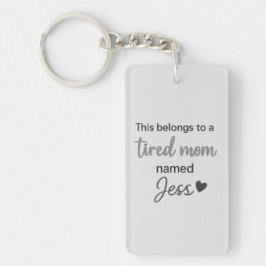 Det här tillhöret till en trött mamma vid namn nyckelring