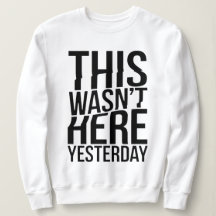 Det här var inte här i går - verklighetsstöten