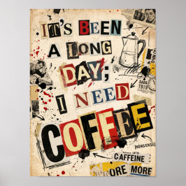 det har varit en lång dag jag behöver kaffe poster