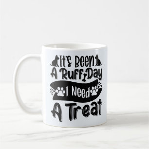 Det har varit en Ruff-dag, jag behöver ett fördrag Kaffemugg