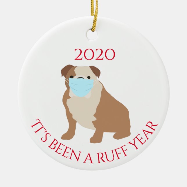 Det har varit ett tufft år hund Bulldog 2020 Julgransprydnad Keramik (Framsidan)