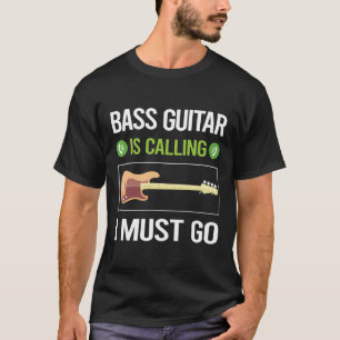 Det heter Bass Guitar Guitarist T Shirt
