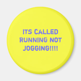 Det heter RUNNING, inte joggande!!!!!! Magnet