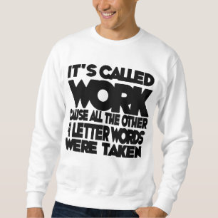 Det heter "Work" Workaholkligt roligt chef-dagen Långärmad Tröja