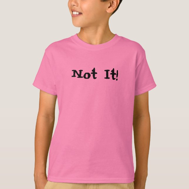 Det inte! tee shirt (Framsida)
