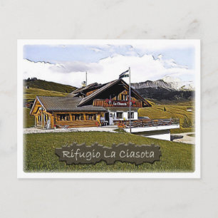 Det - Italien - fjällstuga La Ciasota - Dolomiti - Vykort