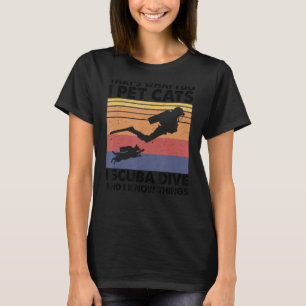 Det jag gör är att äta katter i dykdyna och jag ve t shirt