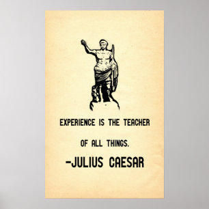 Det Julius Caesar citationstecknet Experience är Poster