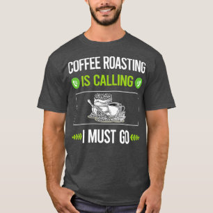 Det kallas för kafferostning t shirt