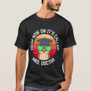 det kallas fru doktor doktorsgrad PhD pojke T Shirt