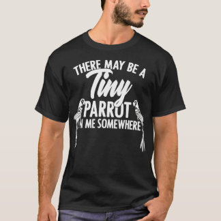 Det kan finnas en liten papegoja på Bi. T Shirt