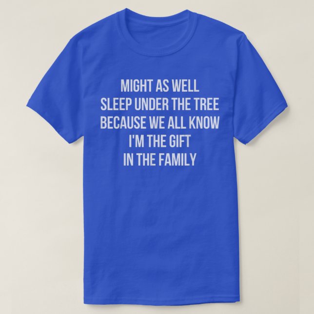Det kan lika gärna sova under Träd Funny-familjen T Shirt (Design framsida)